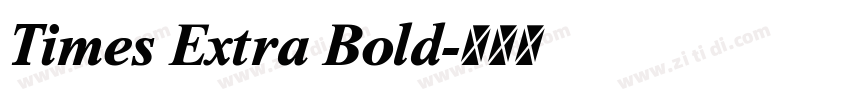Times Extra Bold字体转换 Times Extra Bold字体转换